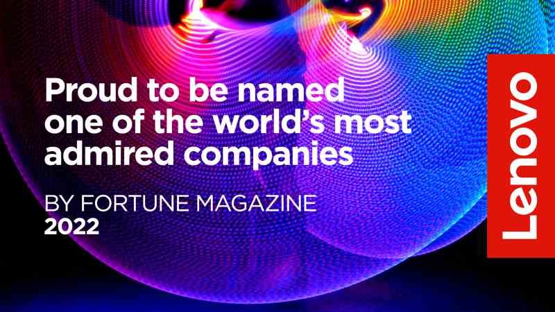 Lenovo asciende en la lista de las Empresas más Admiradas del Mundo de Fortune en 2022