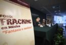 Cuestionan organizaciones apertura al fracking en México